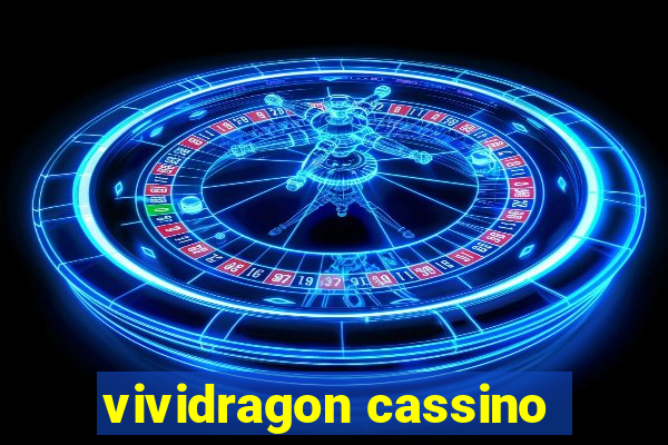 vividragon cassino